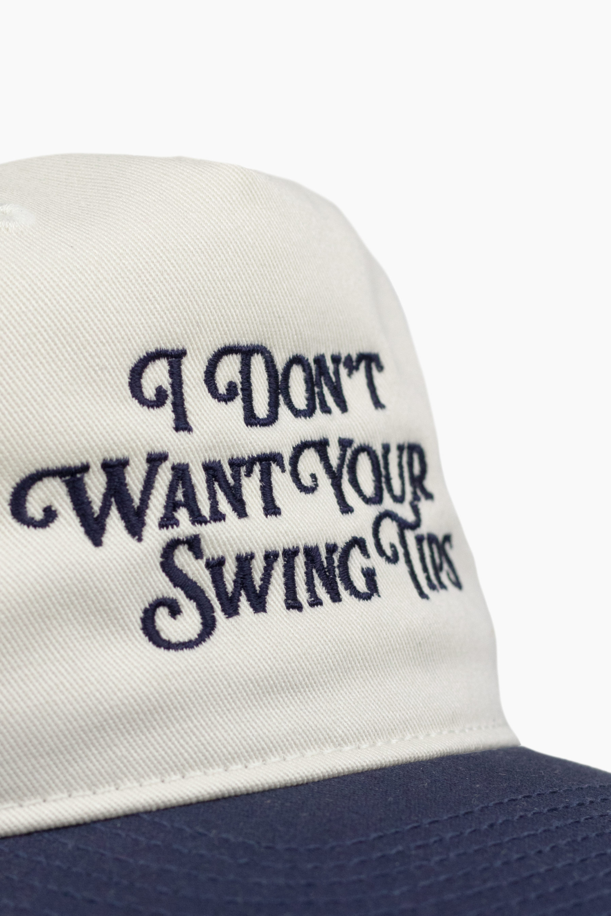 I Don't Want Your Swing Tips Hat